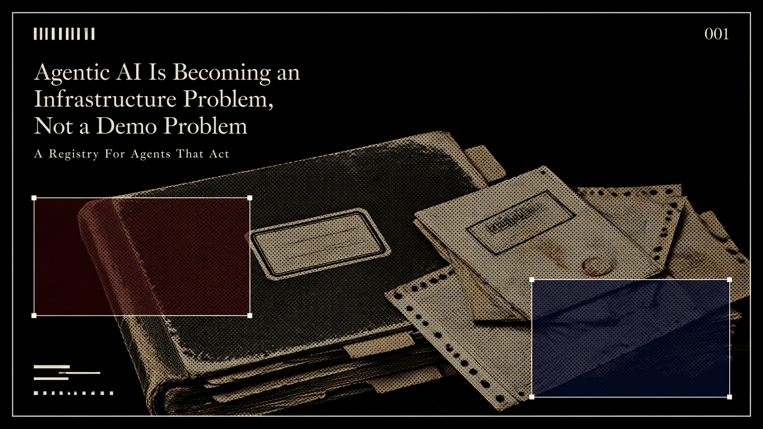 A ledger and routing slips representing the shift from agent demos to operational infrastructure